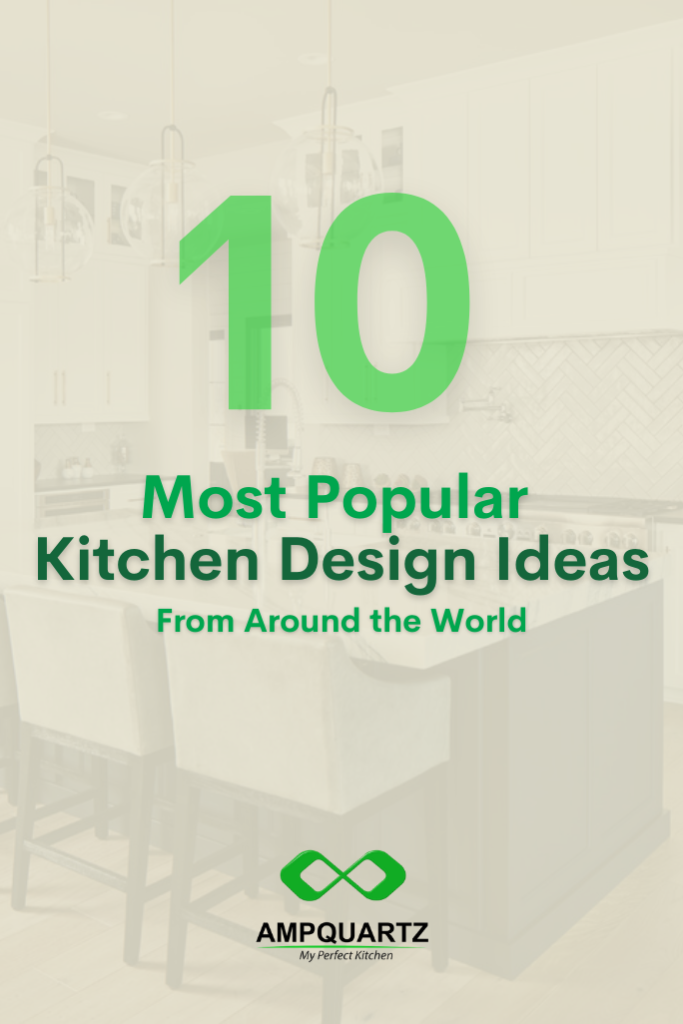 10 Most Popular Kitchen Design Ideas From Around the World