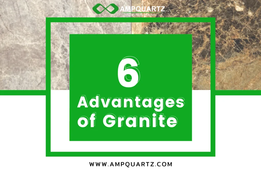 https://www.ampquartz.com/wp-content/uploads/2021/04/6-Advantages-of-Granite-1024x683.webp