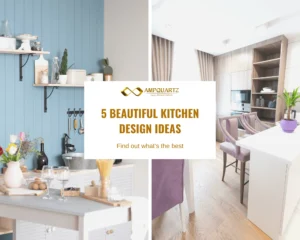 Ampquartz- Beautiful kitchen design ideas